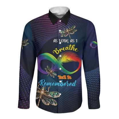 Personalized As Long As I Breathe You'll Be Remembered Long Sleeve Button Shirt Luxury Dragonfly - Feather Infinity