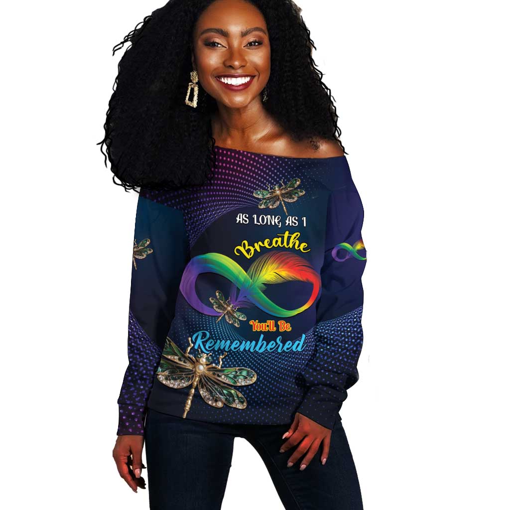 Personalized As Long As I Breathe You'll Be Remembered Off Shoulder Sweater Luxury Dragonfly - Feather Infinity