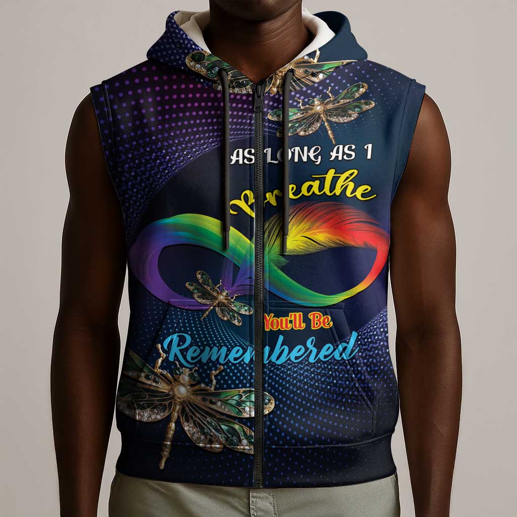 Personalized As Long As I Breathe You'll Be Remembered Sleeveless Zip Hoodie Luxury Dragonfly - Feather Infinity - African Pride