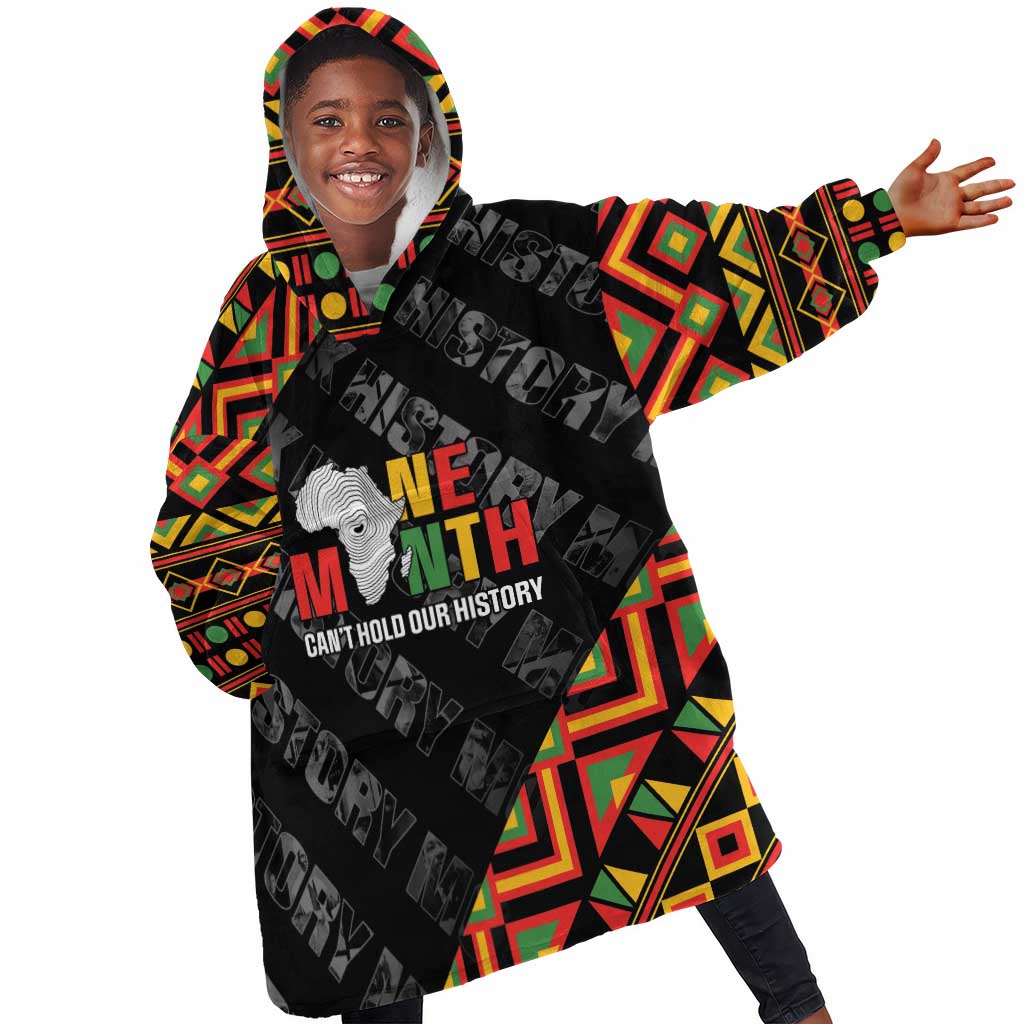 Black History Month Kid Wearable Blanket Hoodie One Month Can't Hold Our History