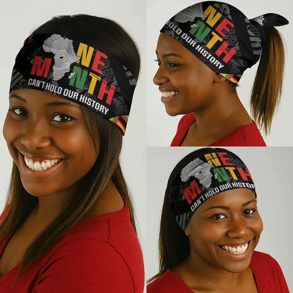 Black History Month Neck Gaiter One Month Can't Hold Our History LT05