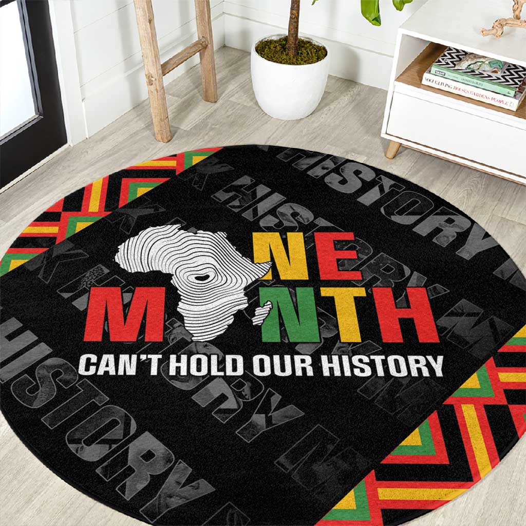 Black History Month Round Carpet One Month Can't Hold Our History