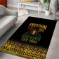 Juneteenth 1865 Area Rug Freedom Ain't Free