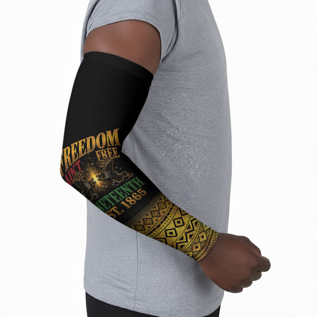 Juneteenth 1865 Arm Sleeves Freedom Ain't Free