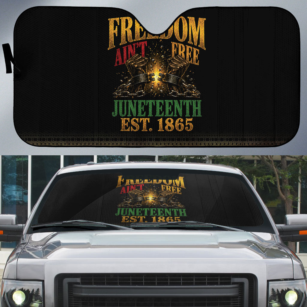 Juneteenth 1865 Auto Sun Shade Freedom Ain't Free