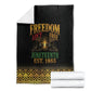Juneteenth 1865 Blanket Freedom Ain't Free