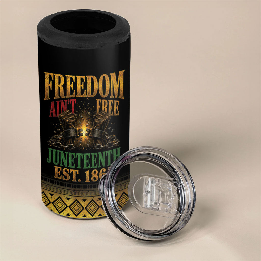 Juneteenth 1865 4 in 1 Can Cooler Tumbler Freedom Ain't Free