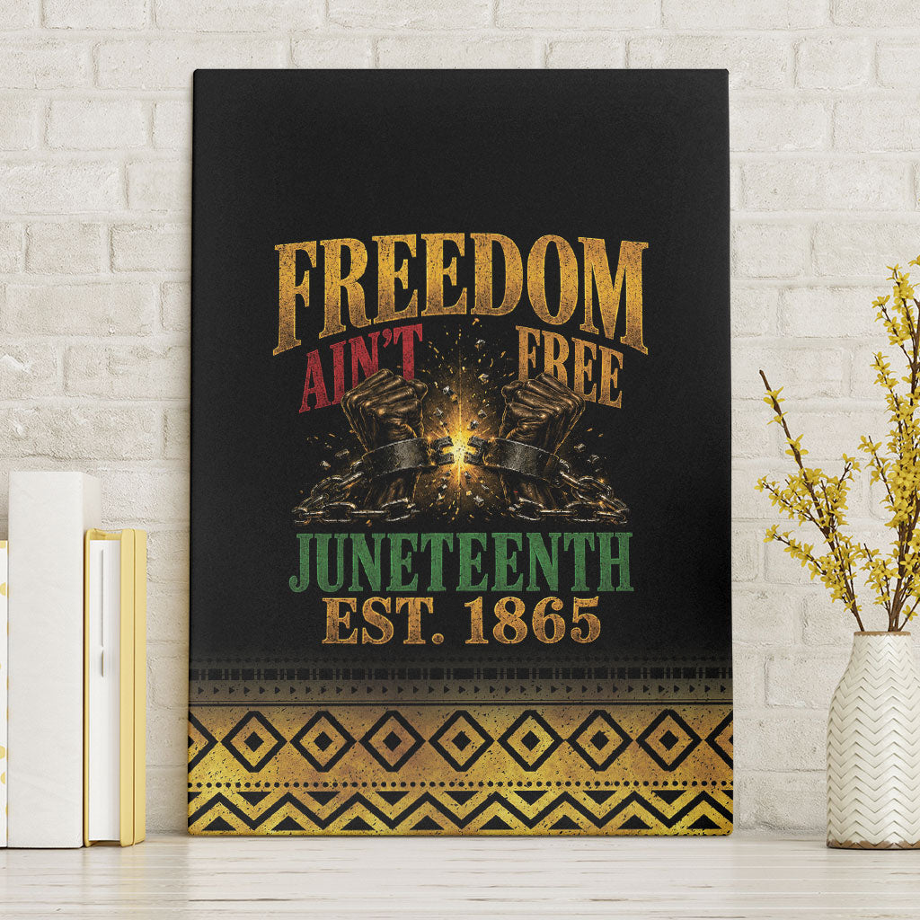 Juneteenth 1865 Canvas Wall Art Freedom Ain't Free