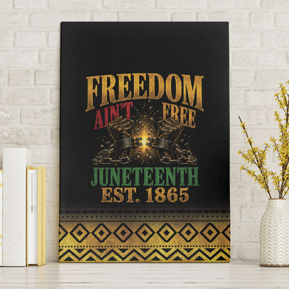 Juneteenth 1865 Canvas Wall Art Freedom Ain't Free