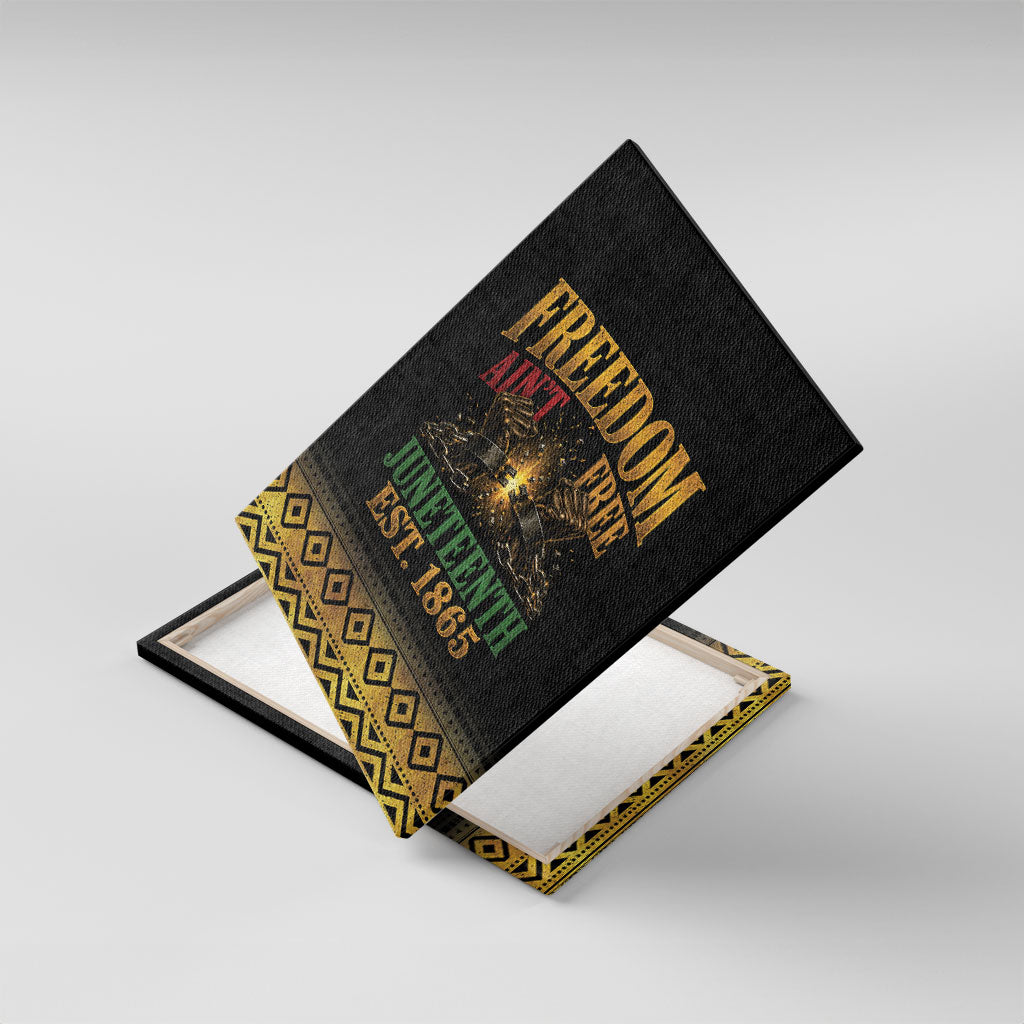 Juneteenth 1865 Canvas Wall Art Freedom Ain't Free