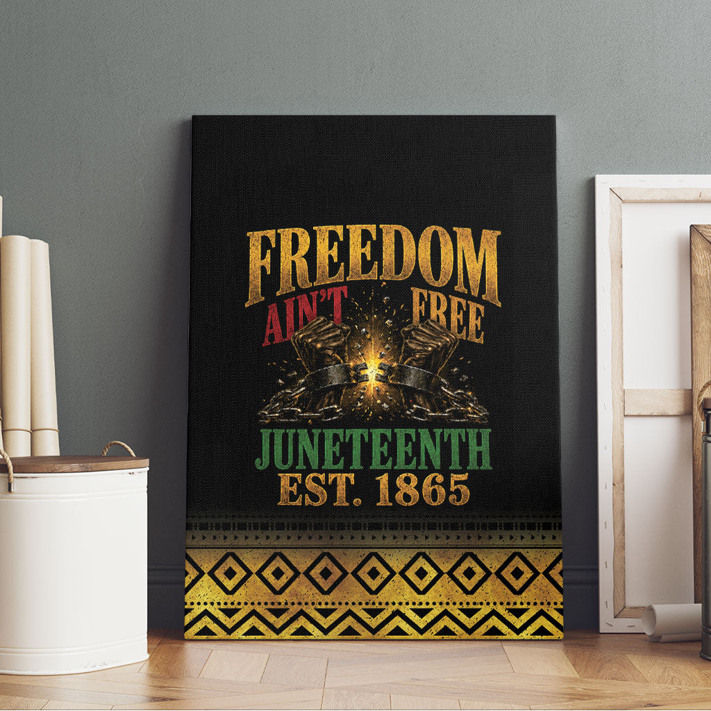 Juneteenth 1865 Canvas Wall Art Freedom Ain't Free
