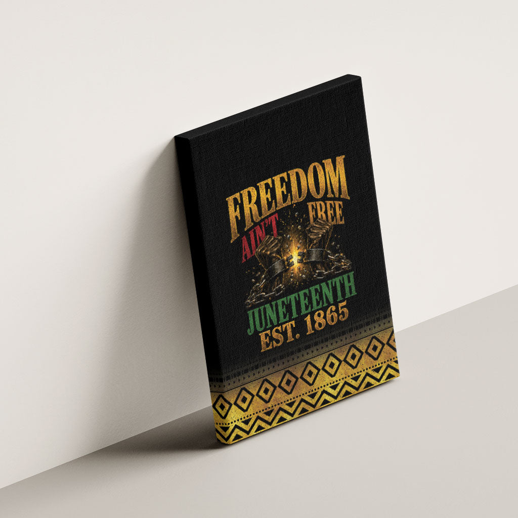 Juneteenth 1865 Canvas Wall Art Freedom Ain't Free