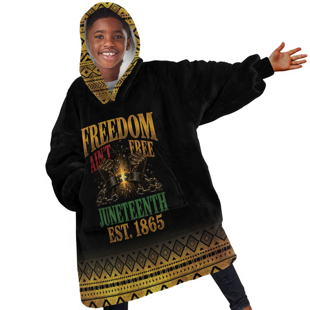 Juneteenth 1865 Kid Wearable Blanket Hoodie Freedom Ain't Free