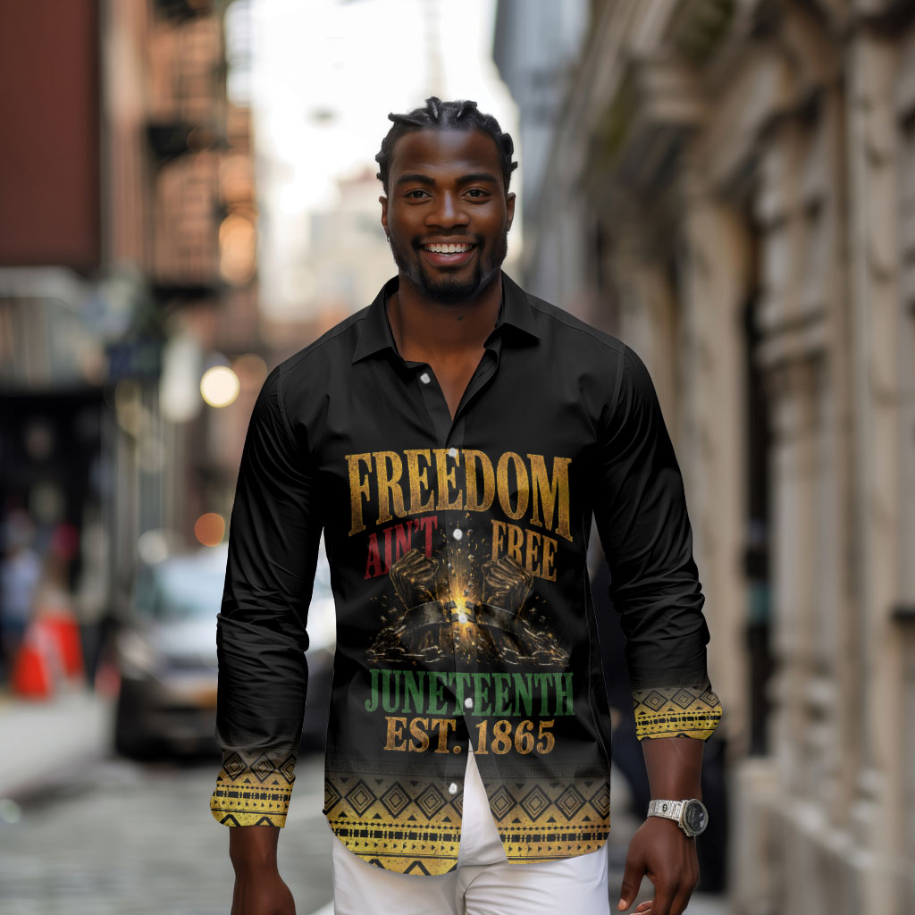 Juneteenth 1865 Long Sleeve Button Shirt Freedom Ain't Free