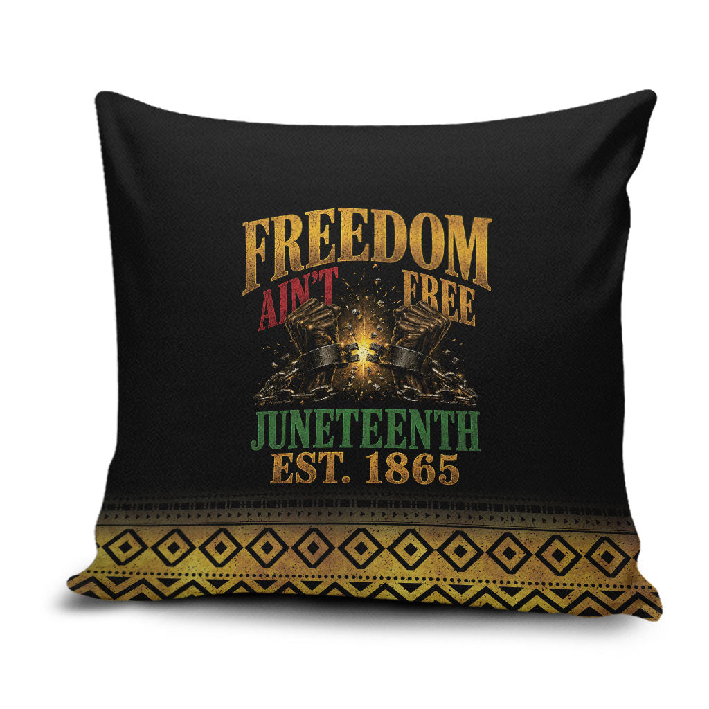 Juneteenth 1865 Pillow Cover Freedom Ain't Free