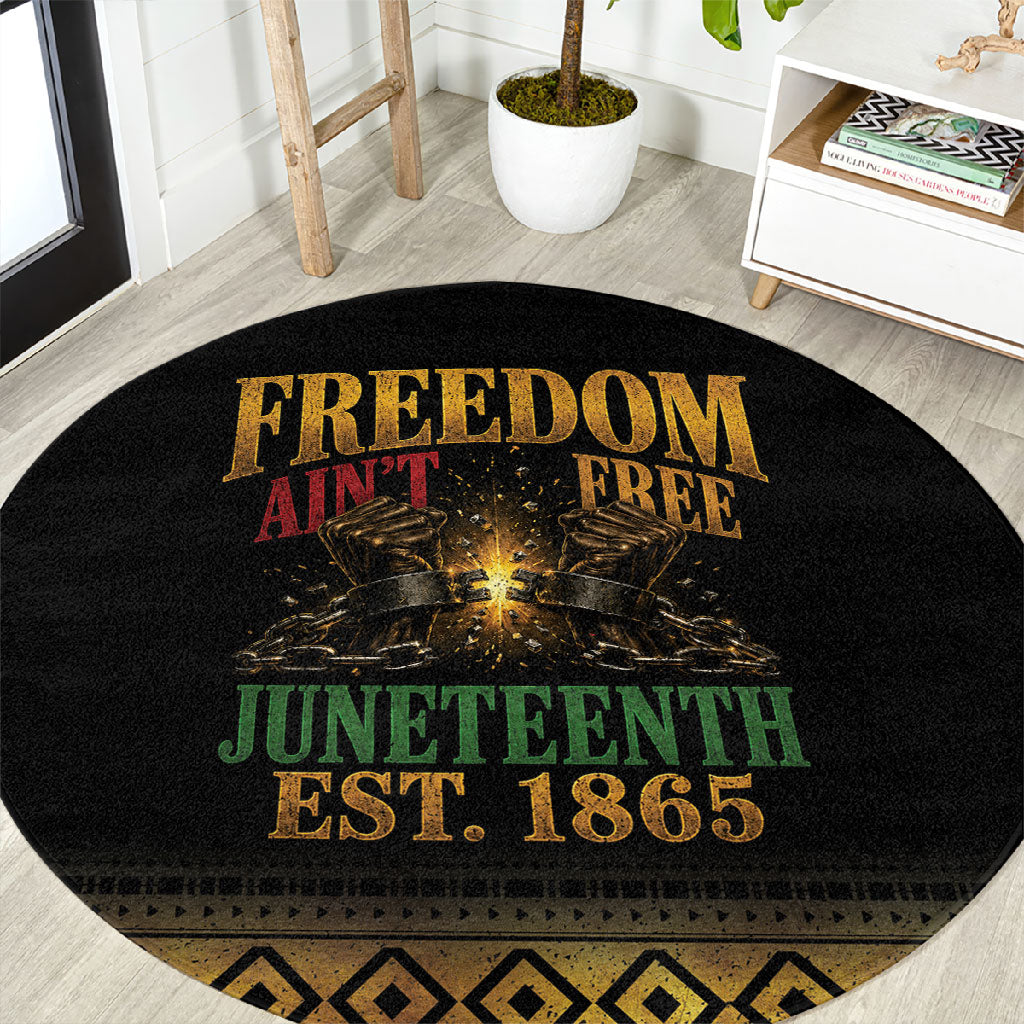 Juneteenth 1865 Round Carpet Freedom Ain't Free