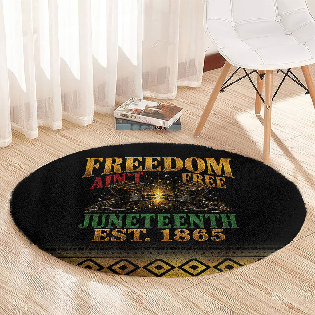 Juneteenth 1865 Round Carpet Freedom Ain't Free