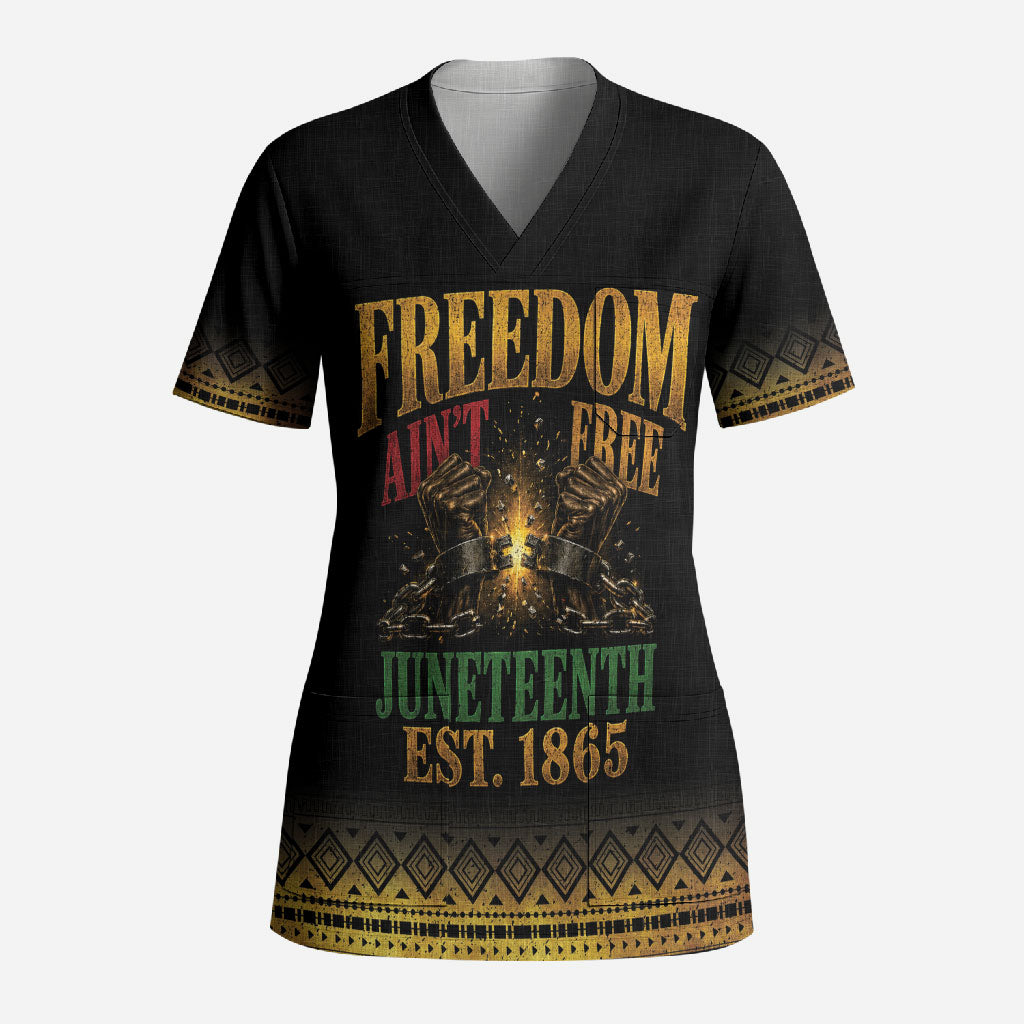 Juneteenth 1865 Scrub Top Freedom Ain't Free
