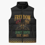 Juneteenth 1865 Sleeveless Puffer Jacket Freedom Ain't Free