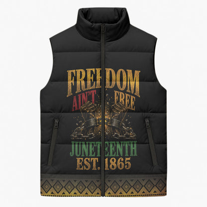 Juneteenth 1865 Sleeveless Puffer Jacket Freedom Ain't Free