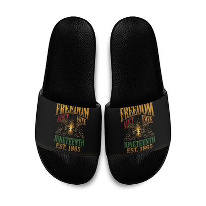 Juneteenth 1865 Slide Sandals Freedom Ain't Free