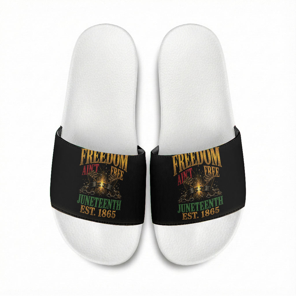 Juneteenth 1865 Slide Sandals Freedom Ain't Free