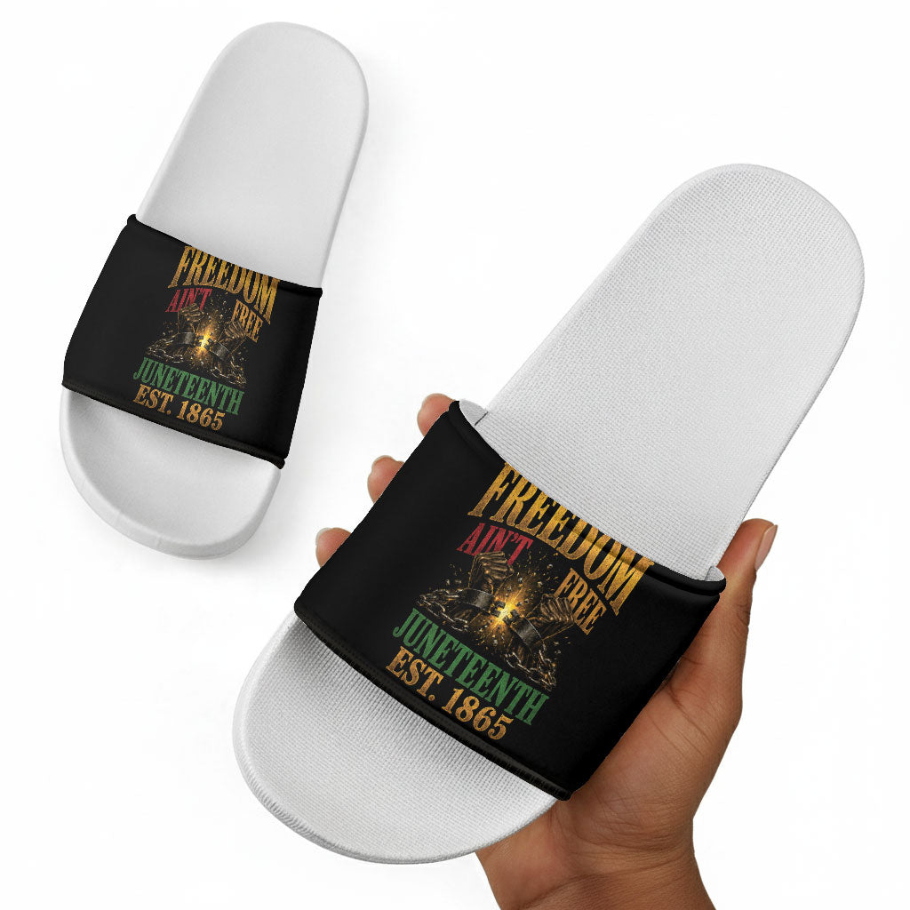 Juneteenth 1865 Slide Sandals Freedom Ain't Free