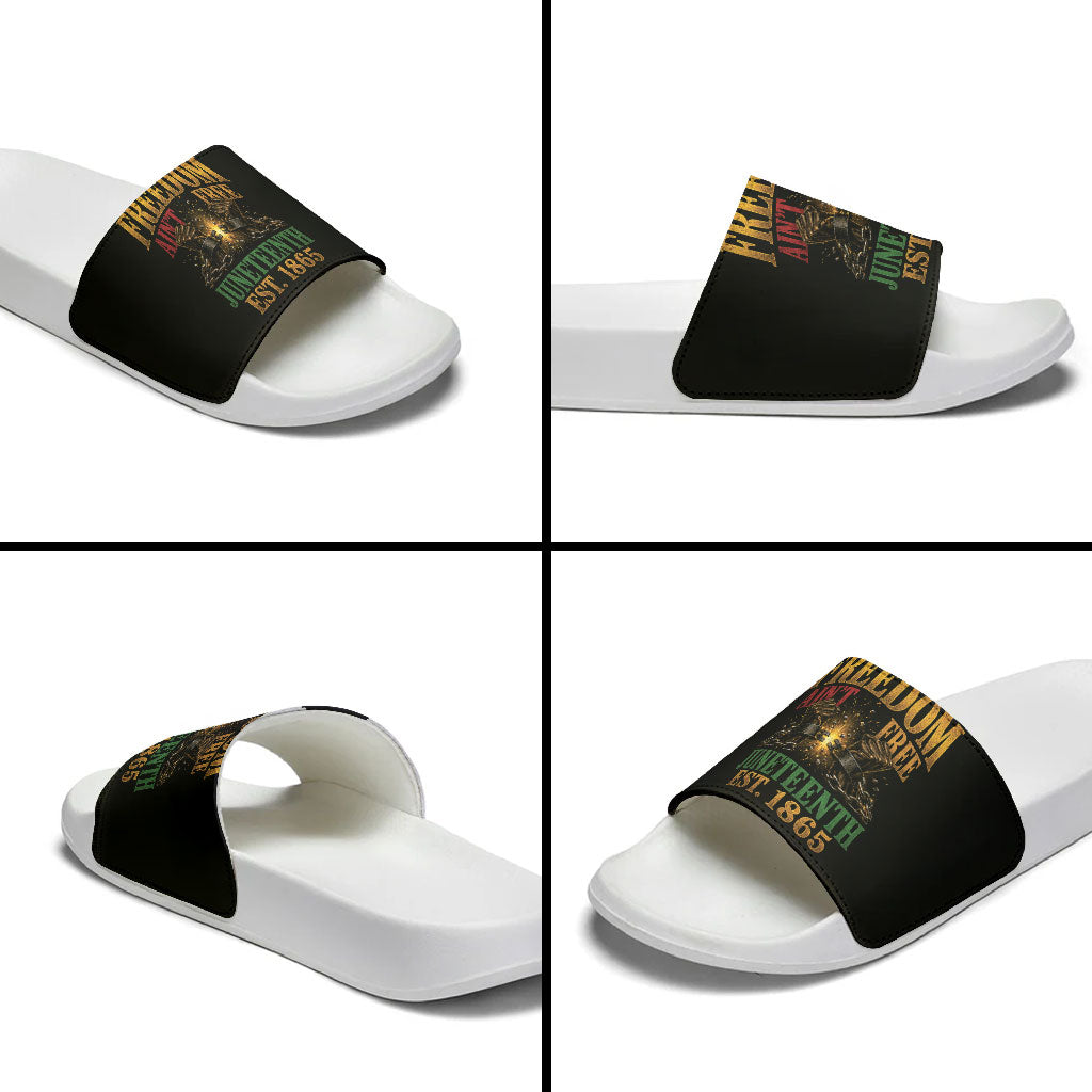 Juneteenth 1865 Slide Sandals Freedom Ain't Free
