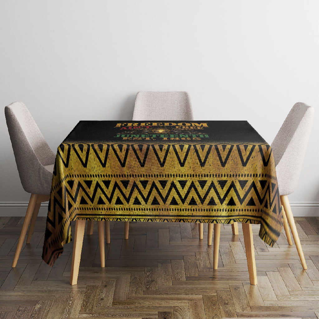 Juneteenth 1865 Tablecloth Freedom Ain't Free
