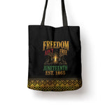 Juneteenth 1865 Tote Bag Freedom Ain't Free