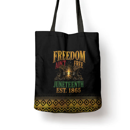 Juneteenth 1865 Tote Bag Freedom Ain't Free