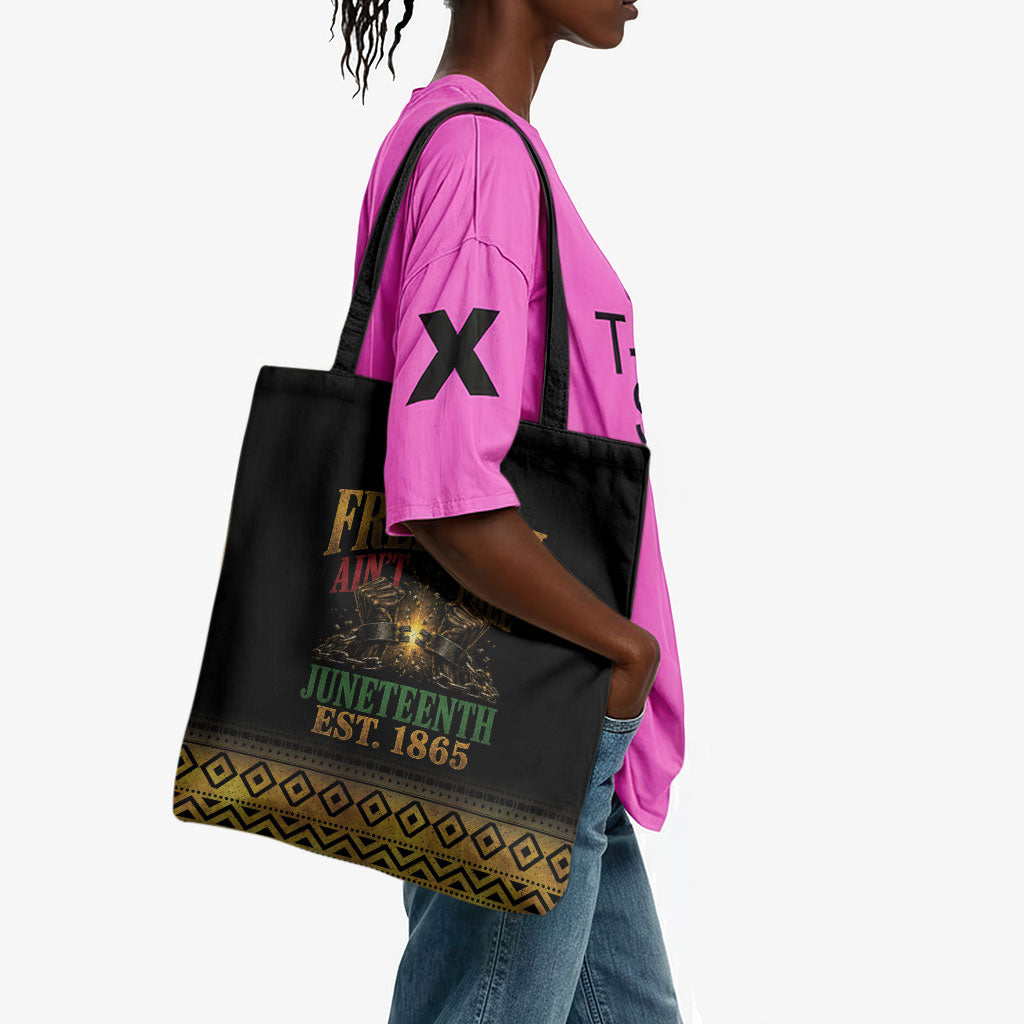 Juneteenth 1865 Tote Bag Freedom Ain't Free