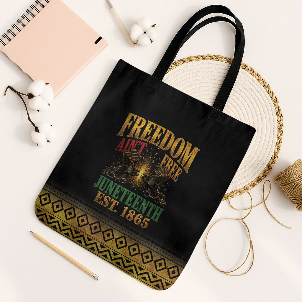 Juneteenth 1865 Tote Bag Freedom Ain't Free