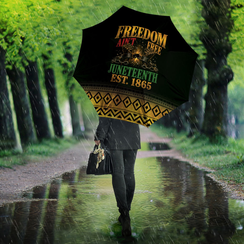 Juneteenth 1865 Umbrella Freedom Ain't Free
