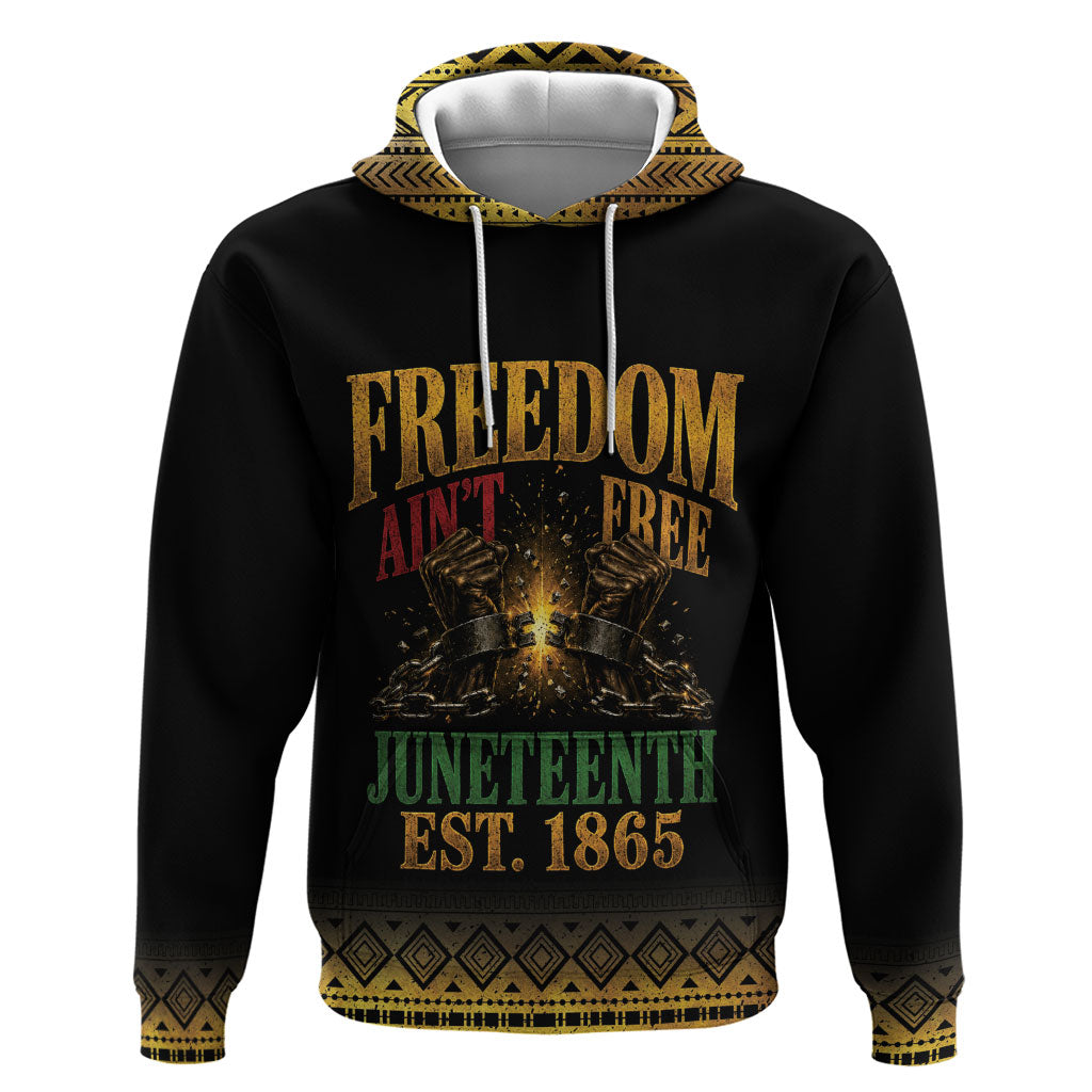 Juneteenth 1865 Zip Hoodie Freedom Ain't Free