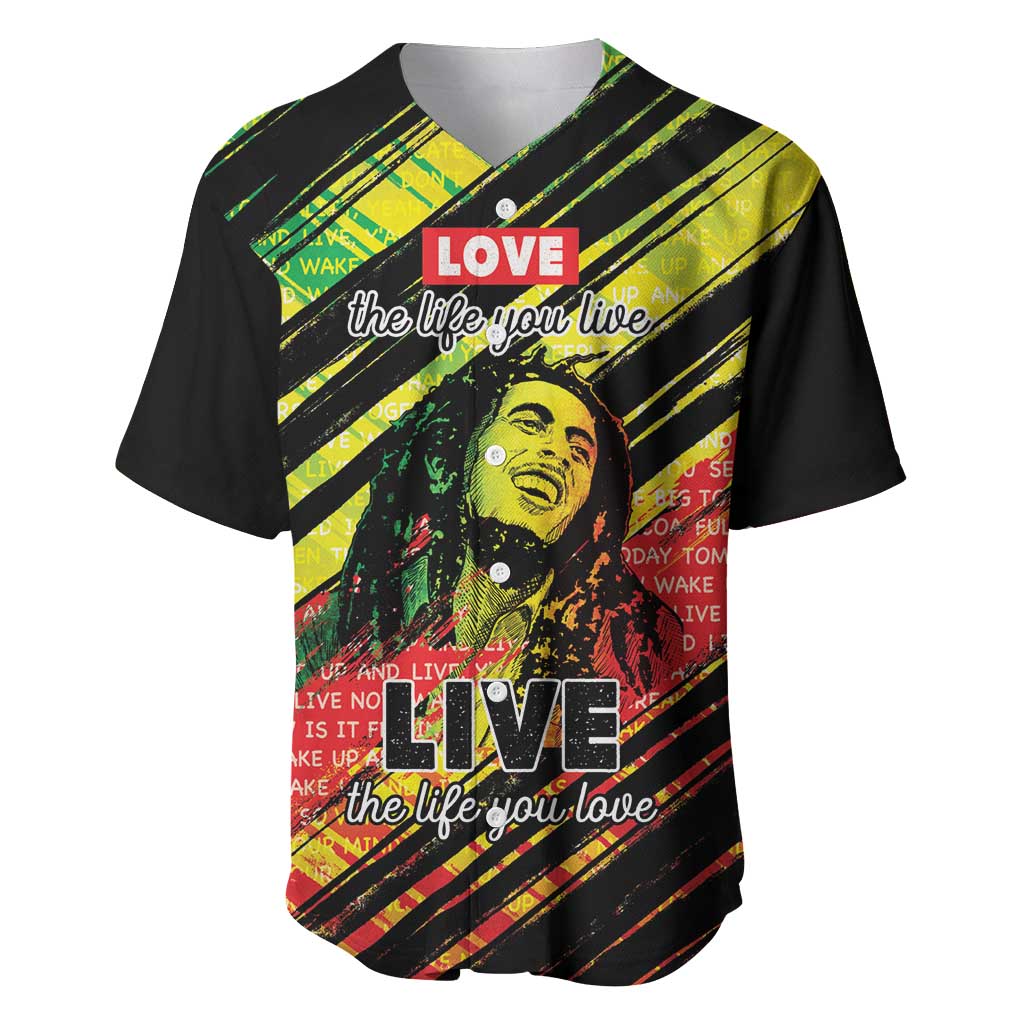 Reggae Legend Baseball Jersey Love The Life You Live Live The Life You Love