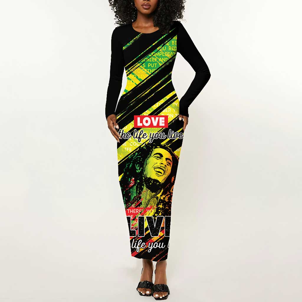 Reggae Legend Long Sleeve Bodycon Dress Love The Life You Live Live The Life You Love