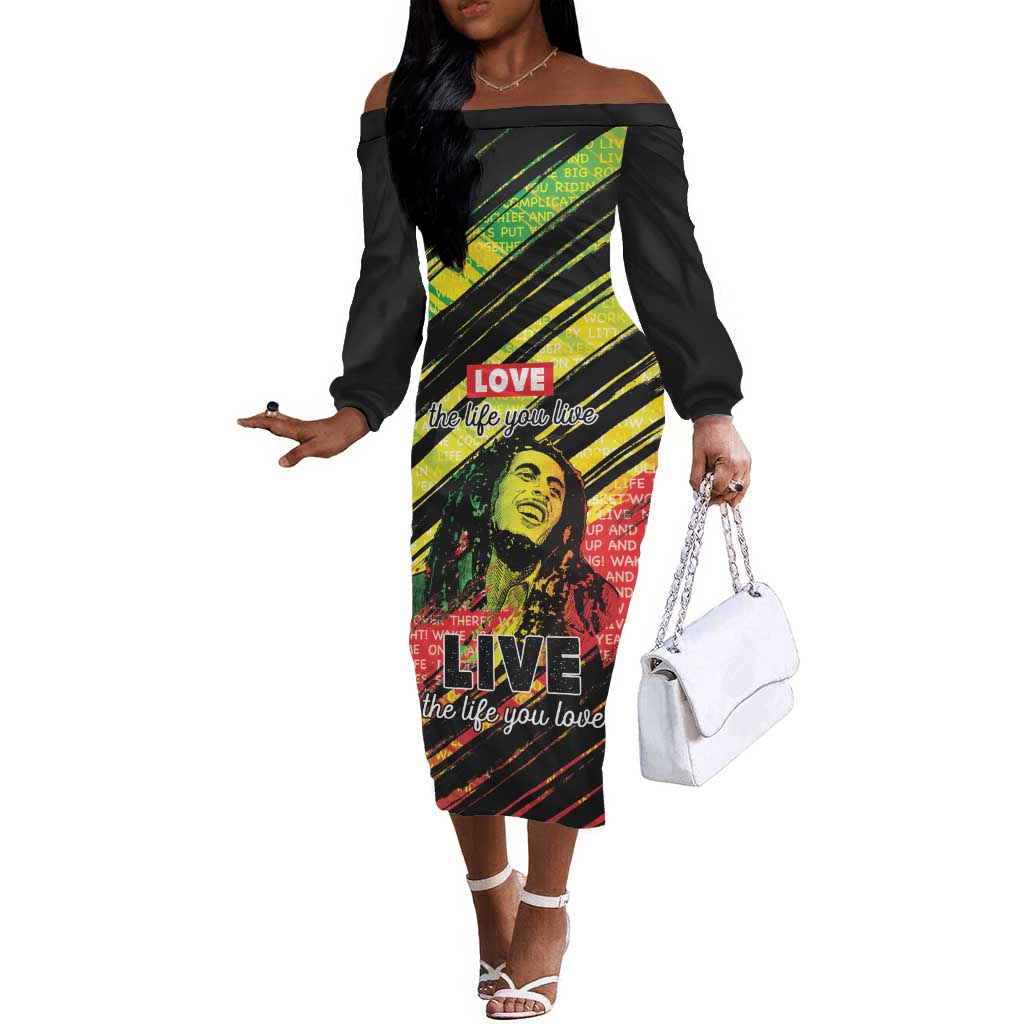 Reggae Legend Off The Shoulder Long Sleeve Dress Love The Life You Live Live The Life You Love