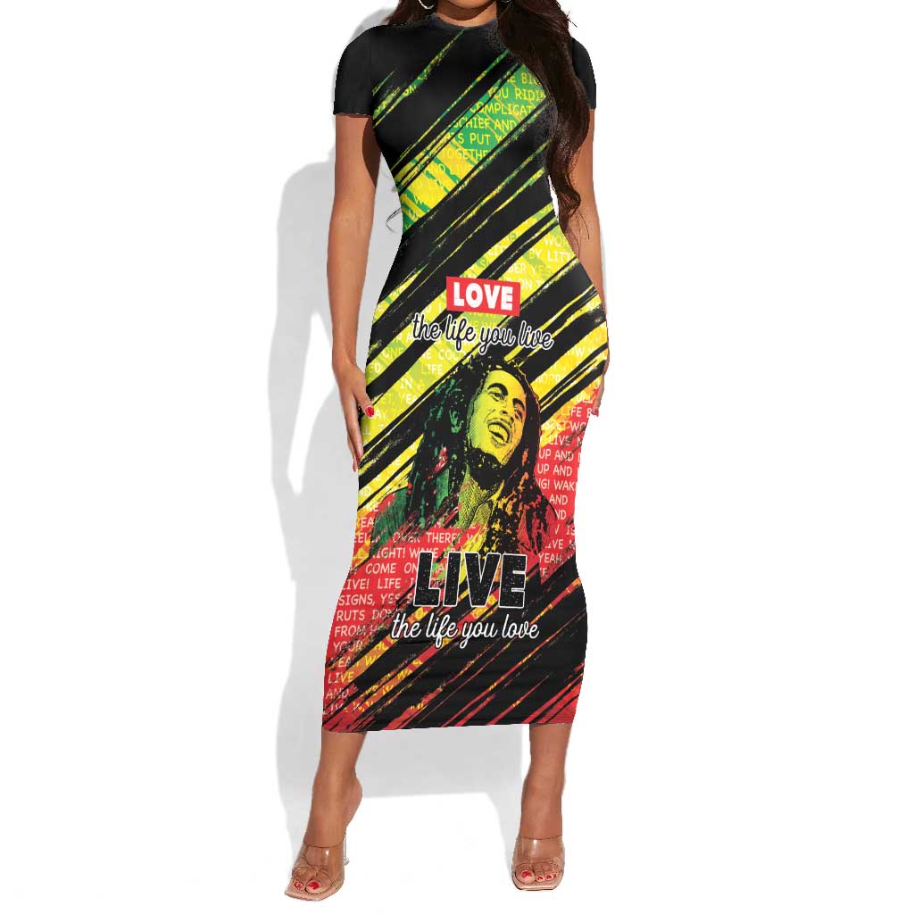 Reggae Legend Short Sleeve Bodycon Dress Love The Life You Live Live The Life You Love