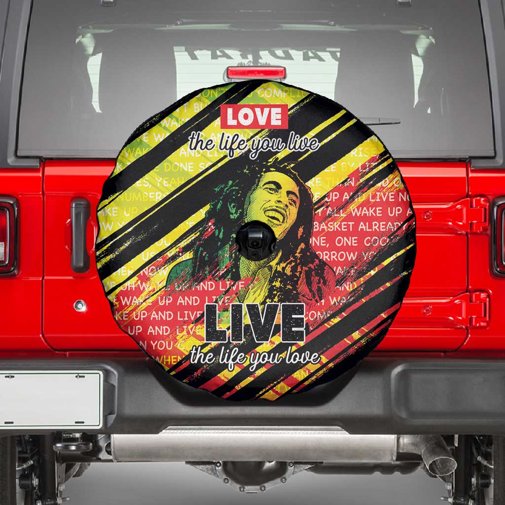 Reggae Legend Spare Tire Cover Love The Life You Live Live The Life You Love
