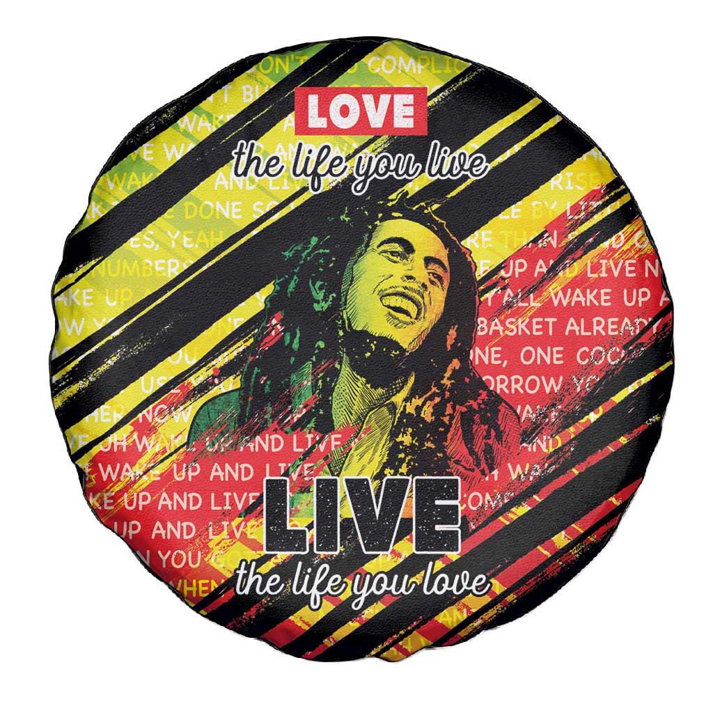 Reggae Legend Spare Tire Cover Love The Life You Live Live The Life You Love