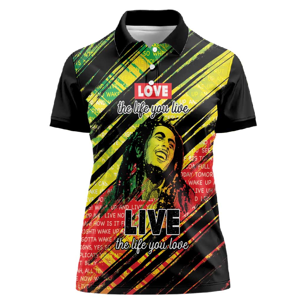 Reggae Legend Women Polo Shirt Love The Life You Live Live The Life You Love