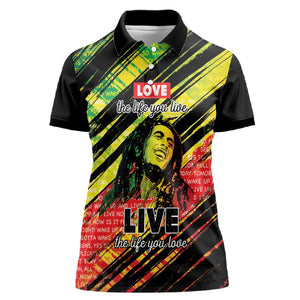 Reggae Legend Women Polo Shirt Love The Life You Live Live The Life You Love