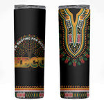 I'm Rooting For Every HBCU Dashiki Style Skinny Tumbler