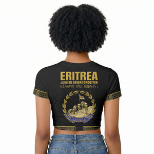 Eritrea Martyrs Day June 20 Raglan Cropped T shirt Never Forgotten Proud Eritrean Heritage Black Version