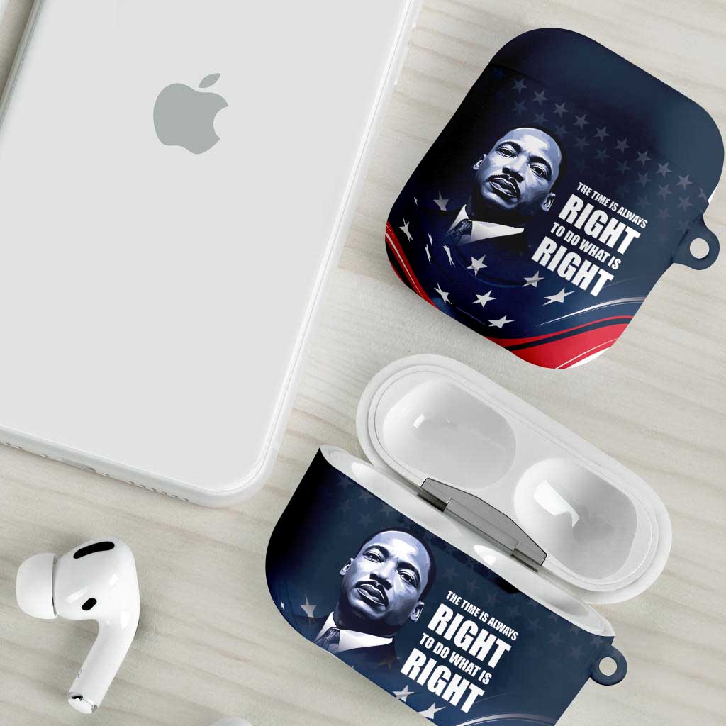 Honor MLK African-American Civil Rights Leaders AirPods Case The Time Is Always Right To Do What Is Right
