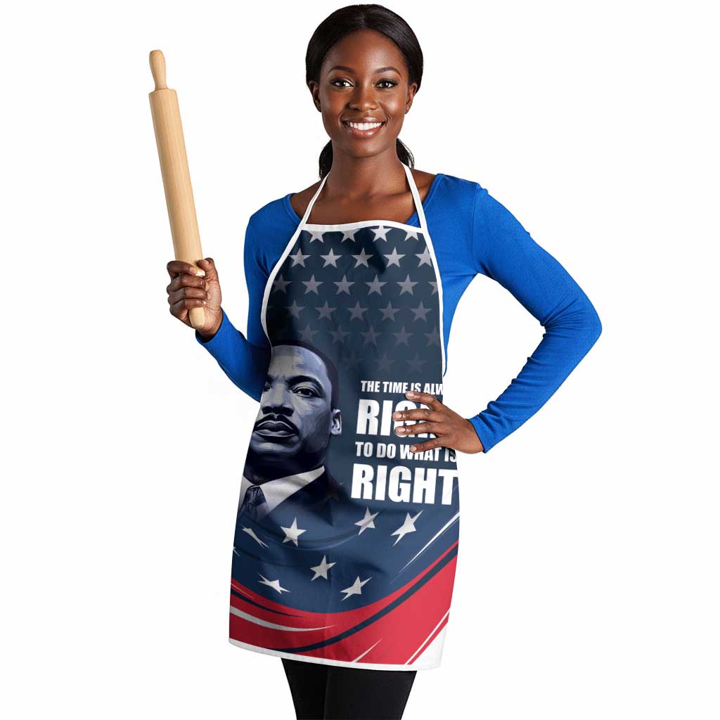 Honor MLK African-American Civil Rights Leaders Apron The Time Is Always Right To Do What Is Right