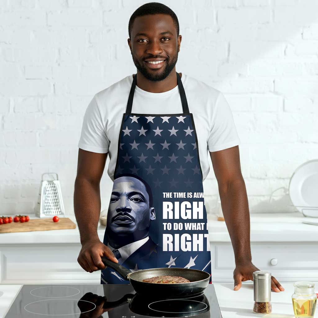 Honor MLK African-American Civil Rights Leaders Apron The Time Is Always Right To Do What Is Right