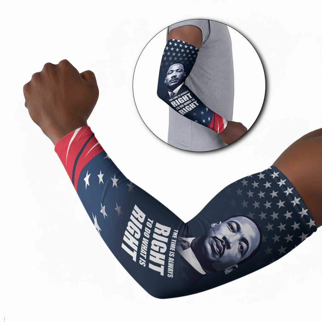 Honor MLK African-American Civil Rights Leaders Arm Sleeves The Time Is Always Right To Do What Is Right