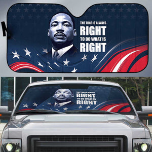 Honor MLK African-American Civil Rights Leaders Auto Sun Shade The Time Is Always Right To Do What Is Right